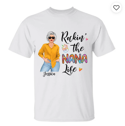 Rockin' Grandma Life Posing Nana Personalized Shirt