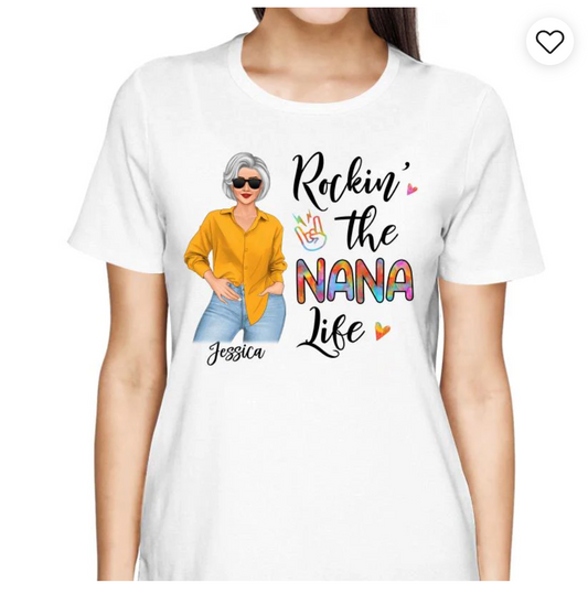 Rockin' Grandma Life Posing Nana Personalized Shirt