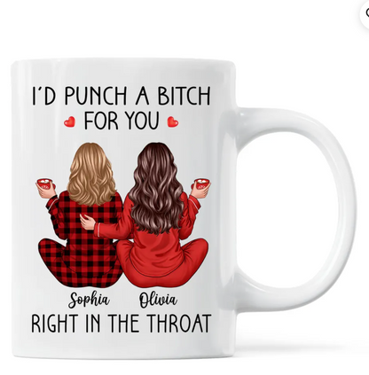 I'd Punch A Bitch For You Back View Pajamas Besties Personalized Mug, Christmas Funny Gift For Best Friends, BFF