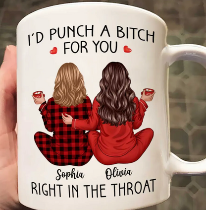 I'd Punch A Bitch For You Back View Pajamas Besties Personalized Mug, Christmas Funny Gift For Best Friends, BFF
