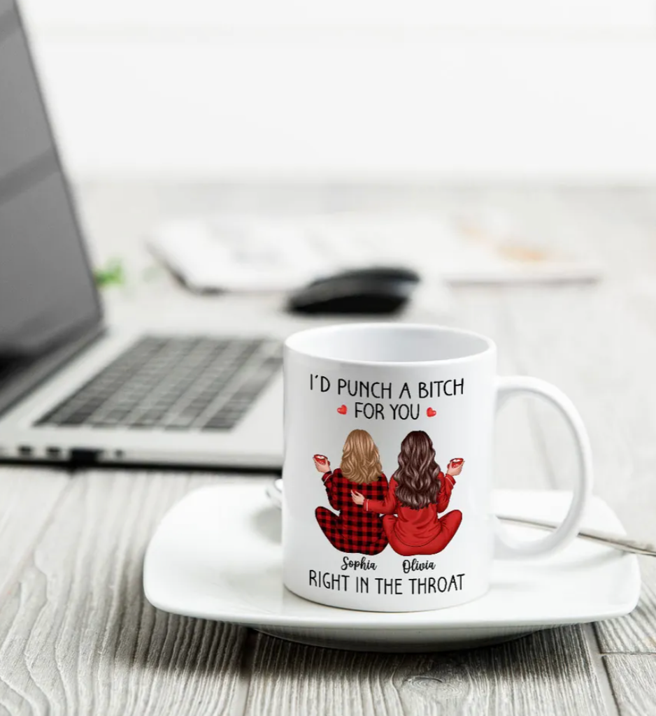 I'd Punch A Bitch For You Back View Pajamas Besties Personalized Mug, Christmas Funny Gift For Best Friends, BFF