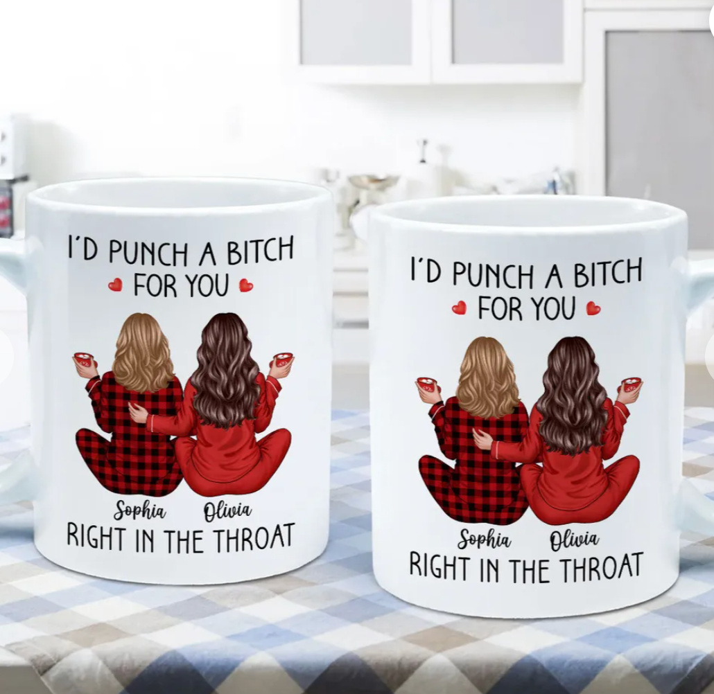 I'd Punch A Bitch For You Back View Pajamas Besties Personalized Mug, Christmas Funny Gift For Best Friends, BFF