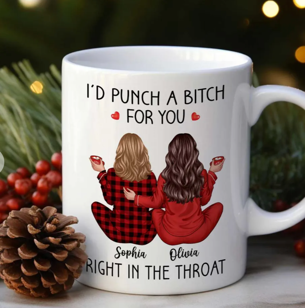 I'd Punch A Bitch For You Back View Pajamas Besties Personalized Mug, Christmas Funny Gift For Best Friends, BFF