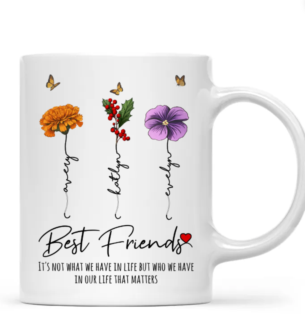 Who We Have In Our Life That Matters Birth Month Flowers Personalized Mug, Gift For Besties, Sisters